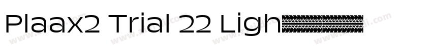 Plaax2 Trial 22 Ligh字体转换